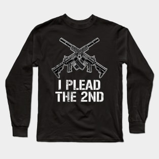 I Plead The 2nd Long Sleeve T-Shirt